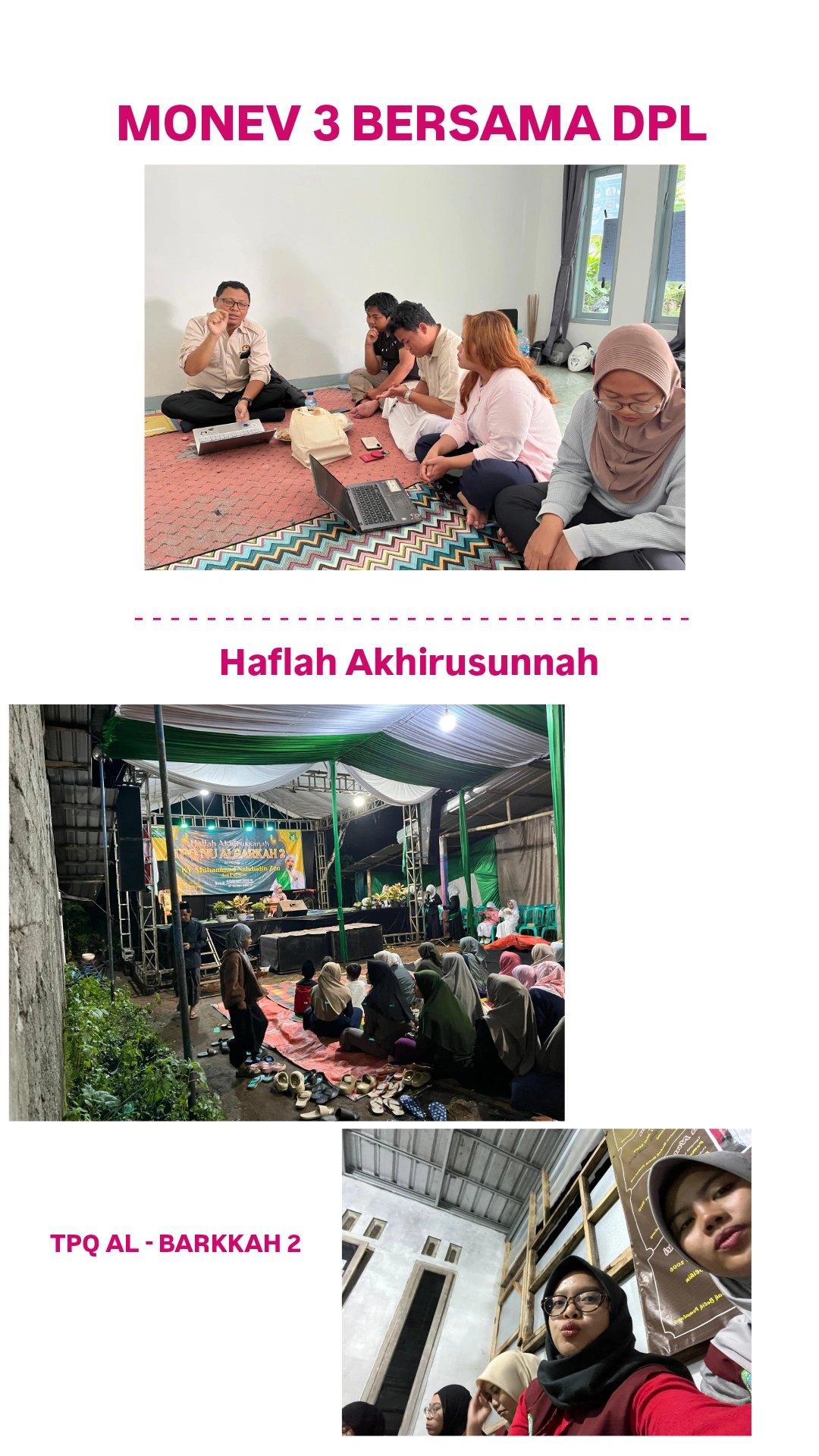 Monev 3 Bersama DPL dan Mengikuti Haflah Akhirusunnah TPQ AL-BARKKAH 2