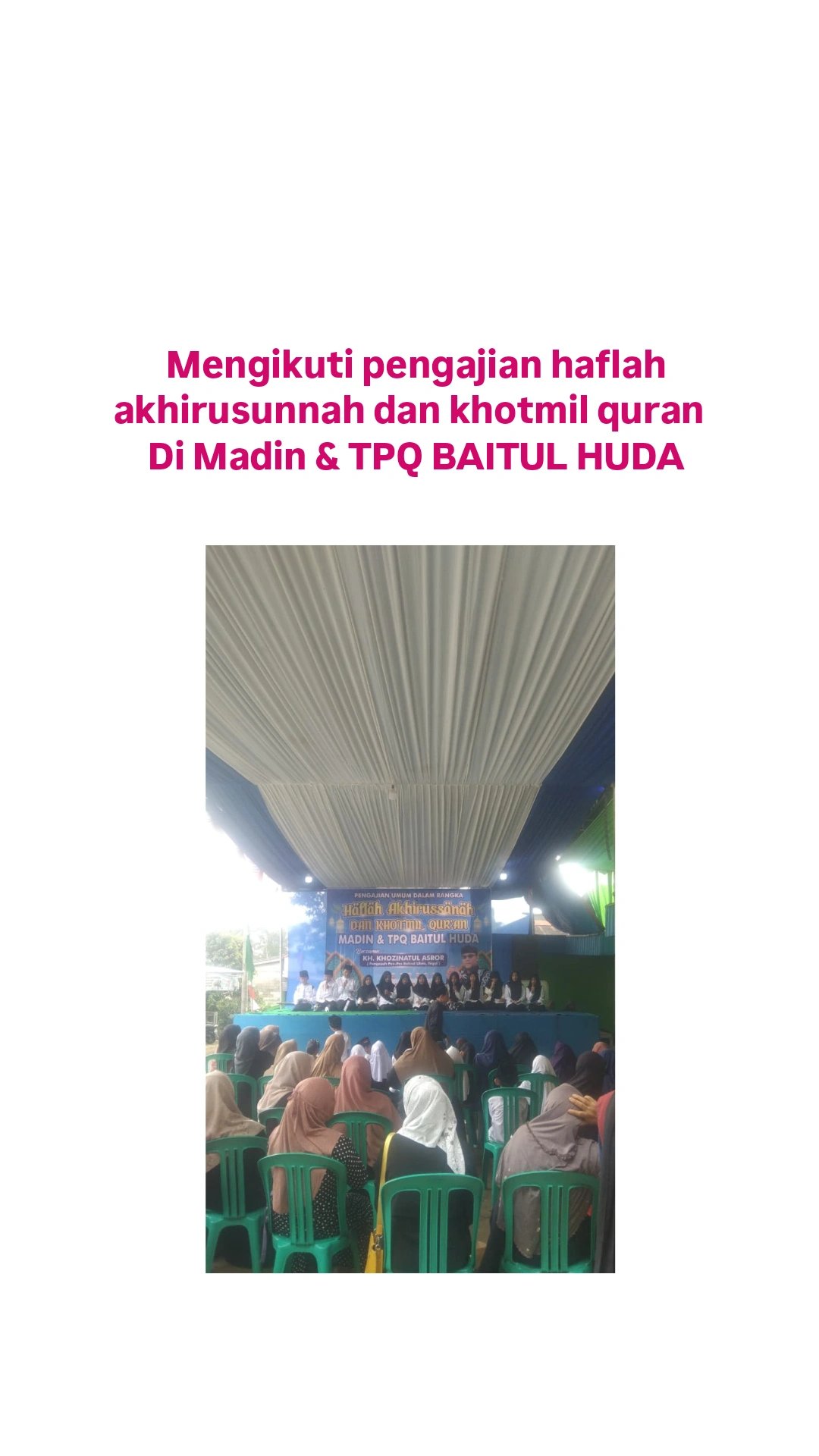 Kegiatan pengajian haflah akhirusunnah dan khotmil qudan di madina TPQ baitul huda